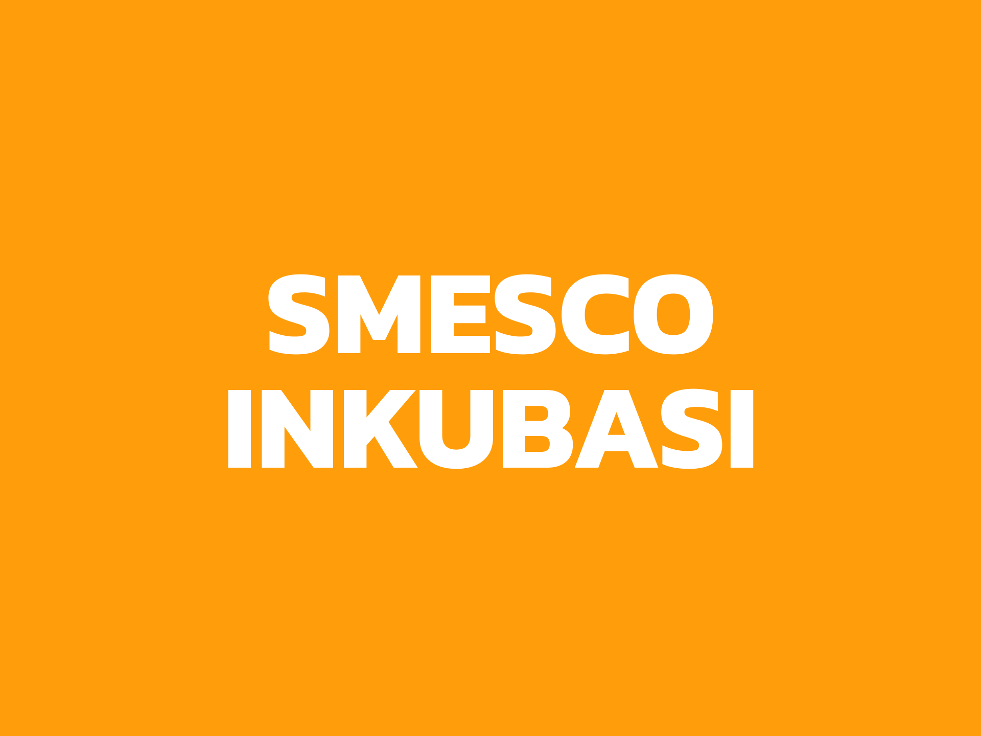 SMESCO INKUBASI